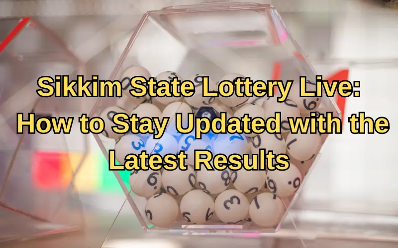 sikkim state lottery live